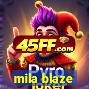 mila blaze